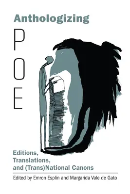 Antologizácia Poea: vydania, preklady a (trans)národné kánony - Anthologizing Poe: Editions, Translations, and (Trans)National Canons