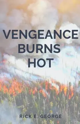 Pomsta páli horko - Vengeance Burns Hot