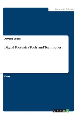 Nástroje a techniky digitálnej forenziky - Digital Forensics Tools and Techniques