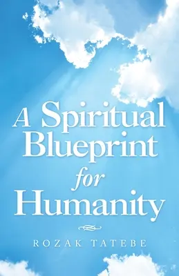 Duchovný plán pre ľudstvo - A Spiritual Blueprint for Humanity