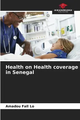 Zdravie o zdravotnom pokrytí v Senegale - Health on Health coverage in Senegal
