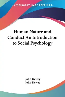 Ľudská prirodzenosť a správanie Úvod do sociálnej psychológie - Human Nature and Conduct An Introduction to Social Psychology