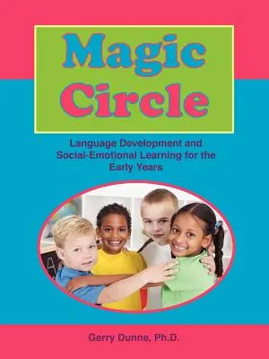 Magický kruh: Jazykový rozvoj a sociálno-emocionálne vzdelávanie v ranom veku - Magic Circle: Language Devolopment and Social-Emotional Learning for the Early Years