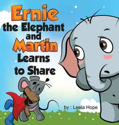 Sloník Ernie a Martin sa učia deliť - Ernie the Elephant and Martin Learn to Share