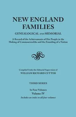 Rodiny z Nového Anglicka: Záznam o úspechoch jej obyvateľov pri vytváraní Commonwealthov a zakladaní - New England Families: Genealogical and Memorial. a Record of the Achievements of Her People in the Making of Commonwealths and the Founding