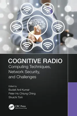 Kognitívne rádio: Výpočtové techniky, bezpečnosť siete a výzvy - Cognitive Radio: Computing Techniques, Network Security and Challenges