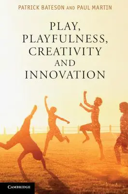 Hra, hravosť, tvorivosť a inovácie - Play, Playfulness, Creativity and Innovation