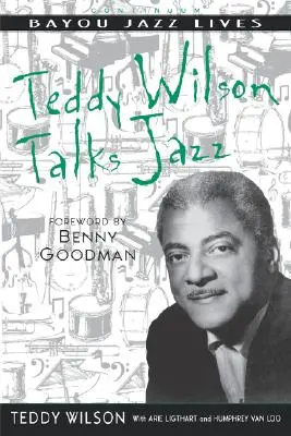 Teddy Wilson hovorí o jazze: Autobiografia Teddyho Wilsona - Teddy Wilson Talks Jazz: The Autobiography of Teddy Wilson