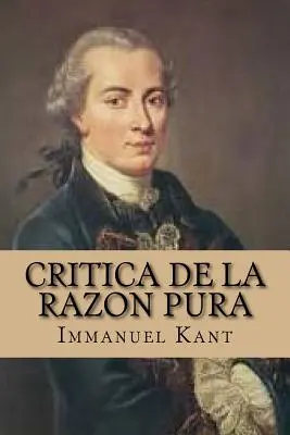 Critica de la Razon Pura (španielske vydanie) - Critica de la Razon Pura (Spanish Edition)