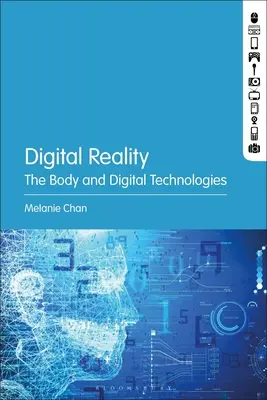 Digitálna realita: Telo a digitálne technológie - Digital Reality: The Body and Digital Technologies
