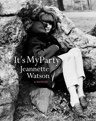 To je moja párty: Spomienky - It's My Party: A Memoir