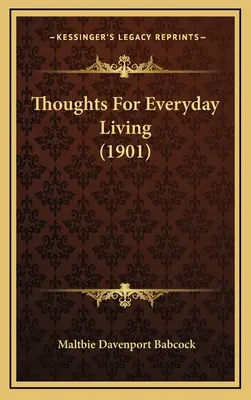 Myšlienky pre každodenný život (1901) - Thoughts For Everyday Living (1901)
