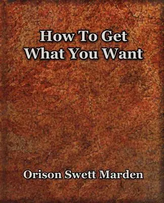 Ako získať to, čo chcete (1917) - How To Get What You Want (1917)