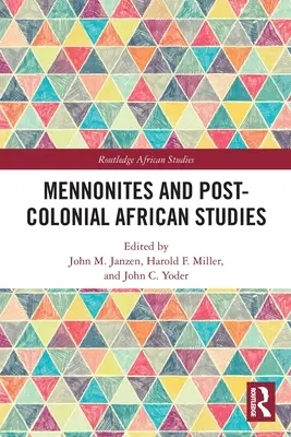 Mennoniti a postkoloniálne africké štúdie - Mennonites and Post-Colonial African Studies