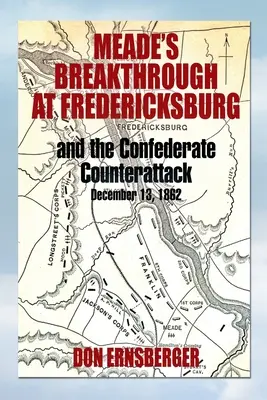 Meadov prielom pri Fredericksburgu - Meade's Breakthrough at Fredericksburg
