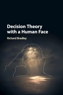 Teória rozhodovania s ľudskou tvárou - Decision Theory with a Human Face