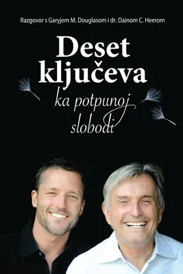 Deset ključeva ka potpunoj slobodi - Ten Keys To Total Freedom chorvátsky - Deset ključeva ka potpunoj slobodi - Ten Keys To Total Freedom Croatian