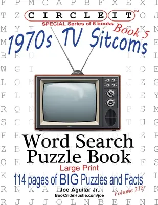 Zakrúžkujte to, Fakty zo sitkomov 70. rokov, Kniha 5, Hľadanie slov, Puzzle Book - Circle It, 1970s Sitcoms Facts, Book 5, Word Search, Puzzle Book