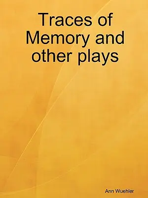 Stopy pamäti a iné hry - Traces of Memory and Other Plays