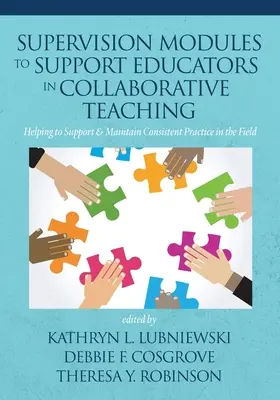 Moduly supervízie na podporu pedagógov v oblasti spoločného vyučovania: pomoc pri podpore a udržiavaní konzistentnej praxe v teréne - Supervision Modules to Support Educators in Collaborative Teaching: Helping to Support & Maintain Consistent Practice in the Field