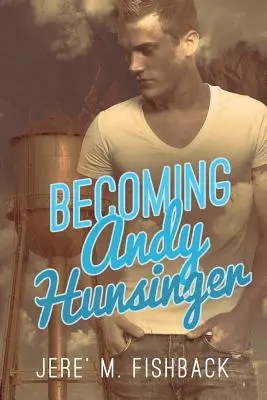 Stať sa Andym Hunsingerom - Becoming Andy Hunsinger