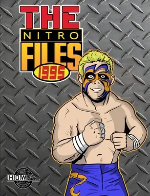 Akty Nitro: 1995 - The Nitro Files: 1995