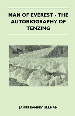 Muž z Everestu - Autobiografia Tenzinga - Man of Everest - The Autobiography of Tenzing