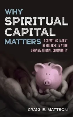 Prečo je duchovný kapitál dôležitý - Why Spiritual Capital Matters