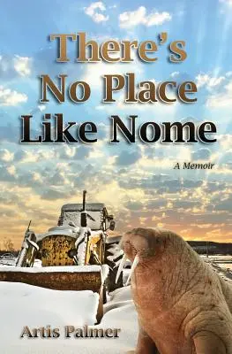 Nie je miesto ako Nome - There's No Place Like Nome