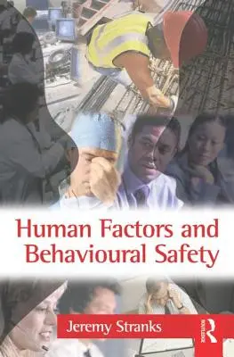 Ľudský faktor a behaviorálna bezpečnosť - Human Factors and Behavioural Safety