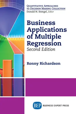 Obchodné aplikácie viacnásobnej regresie, druhé vydanie - Business Applications of Multiple Regression, Second Edition