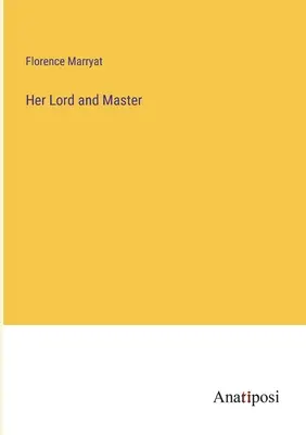 Jej pán a vládca - Her Lord and Master