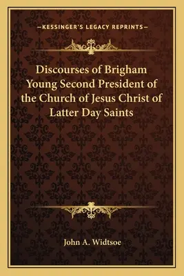 Rozpravy Brighama Younga, druhého prezidenta Cirkvi Ježiša Krista Svätých neskorších dní - Discourses of Brigham Young Second President of the Church of Jesus Christ of Latter Day Saints