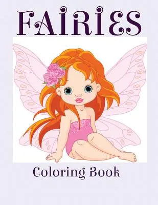 Víly: Kniha na vyfarbovanie - Fairies: Coloring Book