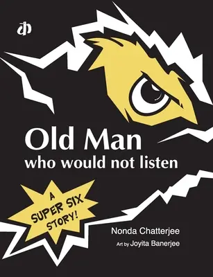 Starý muž, ktorý nechcel počúvať - Old Man Who Would Not Listen
