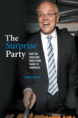Strana prekvapenia: Ako sa koalícia dostala z chaosu na výslnie - The Surprise Party: How the Coalition Went from Chaos to Comeback