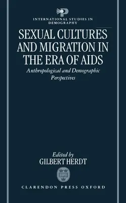 Sexuálne kultúry a migrácia v ére AIDS: Antropologické a demografické perspektívy - Sexual Cultures and Migration in the Era of AIDS: Anthropological and Demographic Perspectives