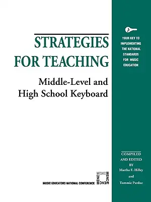 Strategies for Teaching Middle-Level and High School Keyboard