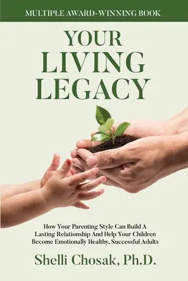 Vaše živé dedičstvo: Ako váš rodičovský štýl formuje budúcnosť vás a vášho dieťaťa - Your Living Legacy: How Your Parenting Style Shapes the Future for You and Your Child