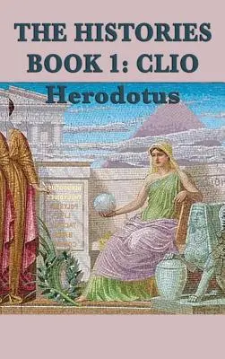 Dejiny Kniha 1: Klio - The Histories Book 1: Clio