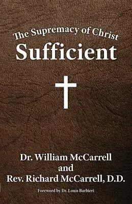Kristova nadradenosť: Dostatočný - The Supremacy of Christ: Sufficient