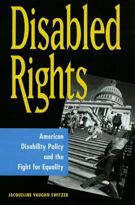 Práva zdravotne postihnutých: Americká politika v oblasti zdravotného postihnutia a boj za rovnosť - Disabled Rights: American Disability Policy and the Fight for Equality