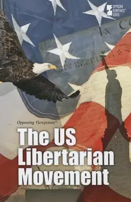 Libertariánske hnutie v USA - The U.S. Libertarian Movement