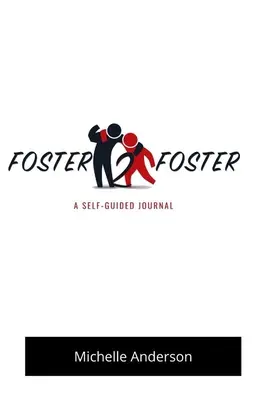 Foster2Foster: Samostatný denník pre deti v náhradnej starostlivosti - Foster2Foster: A Self-Guided Journal for children in foster care