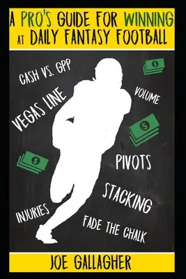 Príručka profesionála, ako vyhrať v dennom fantasy futbale - A Pro's Guide for Winning at Daily Fantasy Football