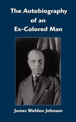 Autobiografia bývalého farebného muža - The Autobiography of an Ex-Colored Man