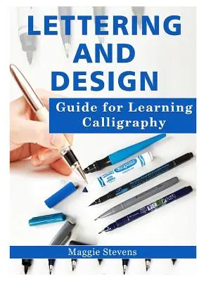 Sprievodca písaním a dizajnom na učenie kaligrafie - Lettering and Design Guide for Learning Calligraphy