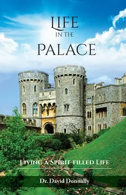 Život v paláci: Život naplnený duchom - Life in the Palace: Living a Spirit-filled Life