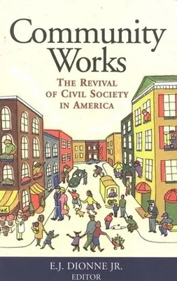 Komunitné diela: Oživenie občianskej spoločnosti v Amerike - Community Works: The Revival of Civil Society in America