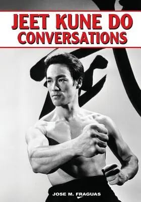 Rozhovory o Jeet Kune Do - Jeet Kune Do Conversations